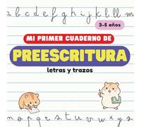 Mi Primer Cuaderno de Preescritura: Letras, trazos y actividades para niños de 3 a 5 años