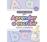 Mi primer cuaderno para aprender a escribir: Letras y palabras con un método claro y progresivo (Aula Viva Escritura Inicial)