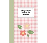 Mi primer diario de lectura: Diario de lectura para niños y niñas - Cuaderno lector para fomentar el hábito de leer