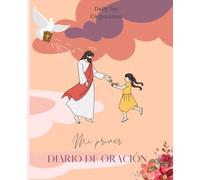 Mi primer diario de oración para niñas: cuaderno rayado con diseño