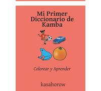 Mi Primer Diccionario de Kamba: Colorear y Aprender