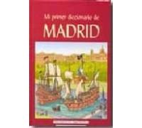 Mi Primer Diccionario De Madrid