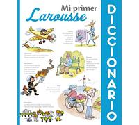 Mi primer Diccionario Larousse: Mi Primer Diccionario Larousse (2015 ed.) (LAROUSSE - Infantil / Juvenil - Castellano - A partir de 8 años)