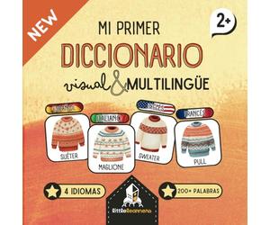 Mi Primer Diccionario Visual Multilingüe - Italiano, Inglés, Francés, Español: Ideal para niños de 3 a 10 años ¡Aprender idiomas nunca fue tan fácil y divertido!