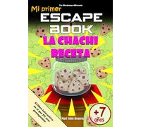 Mi primer Escape Book: La chachi receta (ESCAPE BOOK WORLD)