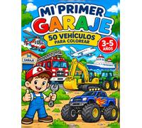 Mi Primer Garaje: 50 vehículos para colorear