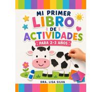 Mi Primer Gran Libro de Actividades para 2-3 Años: Más de 50 actividades para rasgar, pegar, colorear, comparar, contar y desarrollar habilidades ... temprano. (Pequeñas Mentes Brillantes)