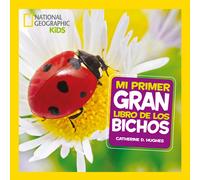 Mi primer gran libro de bichos (National Geographic Kids)