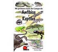 Mi primer guía de campo de anfibios y reptiles