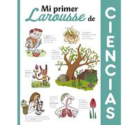 Larousse – Mi primer Larousse de Ciencias – Infantil / Juvenil – Castellano – A partir de 8 años