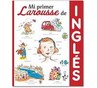 Mi primer Larousse de Inglés (LAROUSSE - Infantil / Juvenil - Castellano - A partir de 5/6 años)