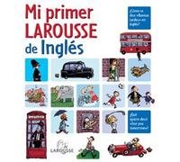 Mi primer Larousse de Inglés (Larousse - Infantil / Juvenil - Castellano - A Partir De 5/6 Años)