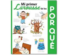 Mi primer Larousse de los ¿Por qué? (LAROUSSE - Infantil/Juvenil - Castellano - a partir de 5/6 años) (8416368503): Mi primer Larousse de los porque