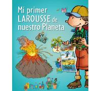 Mi Primer Larousse de nuestro Planeta