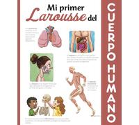 Mi primer Larousse del cuerpo humano | Larousse Editorial