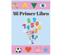 Mi Primer Libro, aprende a Leer: Aprendamos español e inglés. Un libro para niños, niños pequeños, bebés de 6 a 24 meses