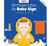 Mi primer libro Baby Sign Vol.I: 1 (Tu hijo y tú)
