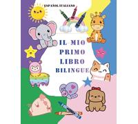 Mi Primer Libro Bilingue: Espanol-Italiano