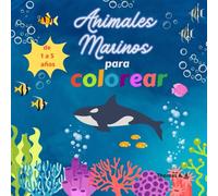Mi primer libro colorear de animales marinos niños y niñas pequeñas de 1 a 5 años