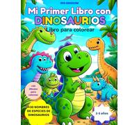 Mi Primer Libro con DINOSAURIOS: Libro para colorear para niños y niñas de 2 a 5 años