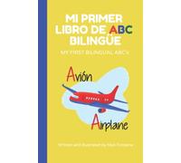 Mi primer libro de ABC bilingüe: My first bilingual ABC’s