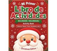 Mi Primer Libro de Actividades: Bilingüe / Bilingual Activity Book - Christmas Edition: Números, Figuras, Trazos, Vocabulario y más
