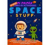 Mi Primer Libro de Actividades del Espacio para Niños Juegos divertidos, dibujos para colorear, conecta los puntos y pasatiempos para aprender ... Perfecto para Nativos y Estudiantes de Ingle)