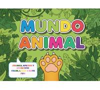 Mi Primer Libro de Animales: Colorea y Aprende en Inglés y Español: Aprende datos curiosos en Español e Inglés mientras te diviertes coloreando (Colección Explora y Colorea)