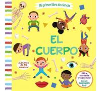 Mi primer libro de ciencia. El cuerpo ( A PARTIR DE 3 AÑOS - MANIPULATIVOS (LIBROS PARA TOCAR, JUGAR Y PINTAR), POP-UPS - Otros libros), versión en español