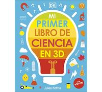 Mi primer libro de ciencia en 3D | Jules Pottle