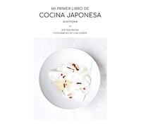 Mi primer libro de cocina japonesa (Gastronomía)
