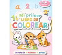 Mi Primer Libro de Colorear: Animales adorables, números fáciles y primeros trazos para pequeñas manos de 3 a 6 años