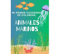 Mi primer libro de colorear: Animales marinos
