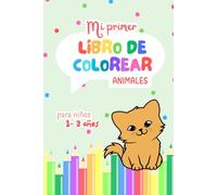 Mi primer libro de colorear con los animales | 50 páginas con ilustraciones sencillas de animales para los niños y las niñas | 1-3 años