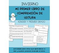 Mi primer libro de comprensión de lectura [Edición invierno]: Actividades para niños que aprendieron a leer y quieren practicar entender el texto ... para practicar la comprensión de lectura)
