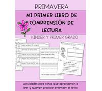 Mi primer libro de comprensión de lectura [Edición primavera]: Actividades para niños que aprendieron a leer y quieren practicar entender el texto ... para practicar la comprensión de lectura)