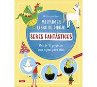 Mi primer libro de dibujo. Seres fantásticos: Más de 45 proyectos paso a paso para niños (TENDENCIAS JUVENILES)