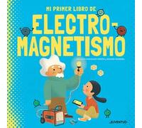 Mi primer libro de electromagnetismo (CONOCER Y COMPRENDER)