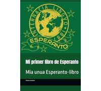 Mi primer libro de Esperanto: Mia unua Esperanto-libro (Esperanto Autodidacta)