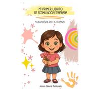 Mi primer libro de estimulación temprana: Para niñas de 1 a 4 años