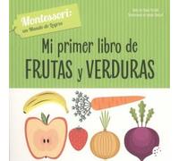 MI PRIMER LIBRO DE FRUTAS Y VERDURAS (VVKIDS) (Vvkids Montessori) - 9788468261713