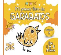 Mi Primer Libro De Garabatos De 1 a 3 Años, Volumen 2: Cuadernos Para Colorear Para Bebes está diseñado especialmente para los más pequeños