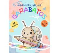 Mi primer libro de GARABATOS: Libro de colorear para bebés de 1 a 3 años: Líneas extra gruesas, formas sencillas y animales. Con espacio para su primer garabato y su manita.