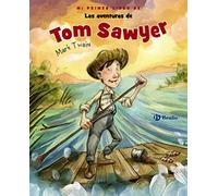 Mi primer libro de Las aventuras de Tom Sawyer (Castellano - A PARTIR DE 3 AÑOS - ÁLBUMES - Otros álbumes)