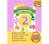 Mi primer libro de matemáticas Nivel 2: Cuaderno de actividades para niños(as) de 5 a 7 años | Más de 270 ejercicios paso a paso para reforzar matemáticas. (Libros de actividades.)