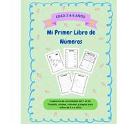 Mi Primer Libro de Números: Cuaderno de actividades del 1 al 20: Trazado, conteo, colorear y juegos para niños de 3 a 6 años