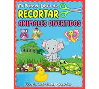 Mi Primer Libro de Recortar Animales Divertidos | Libro de Actividades Preescolar: Aprende a usar las tijeras libro de recortar para niños | Libro ... (60 Figuras) Libro de trabajo preescolar