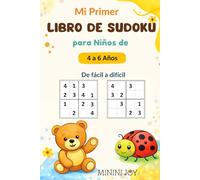 Mi Primer Libro de Sudoku para Niños de 4 a 6 Años: 180 Sudokus 4x4 Divertidos y Progresivos para Aprender Jugando