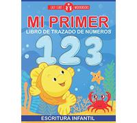 Mi primer libro de trazado de números. Escritura infantil.: Libro de actividades para niños.