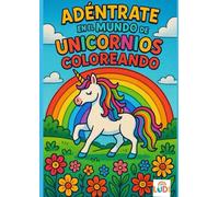 Mi primer libro de unicornios para colorear: Magia y diversión para niños de 3 a 7 años. Colorea unicornios mágicos: Actividades creativas para ... imaginación. Ideal para cumpleaños, regalos..